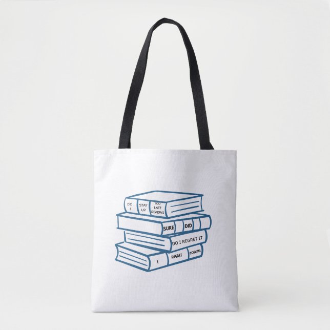 Stayed up too late reading Tote Bag (Front)