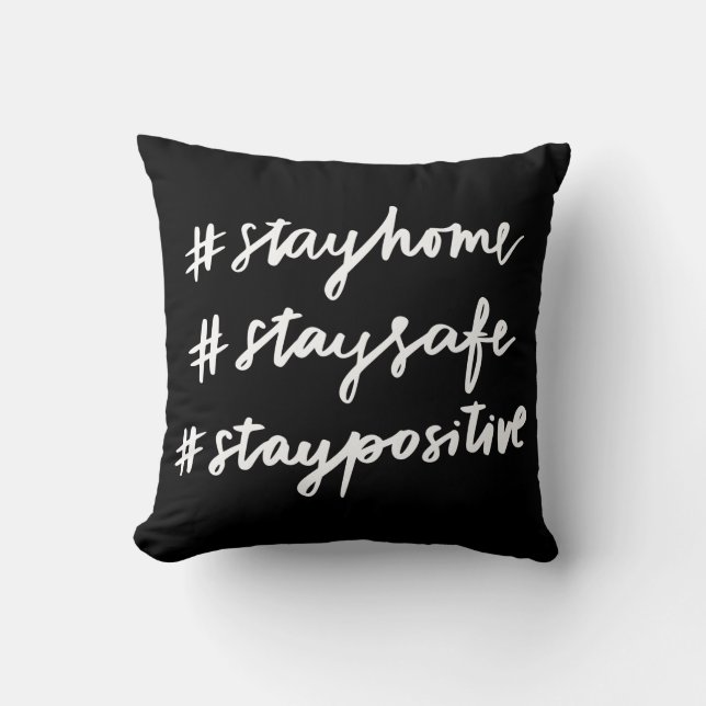 #stayhome #staysafe #staypositive cushion (Front)