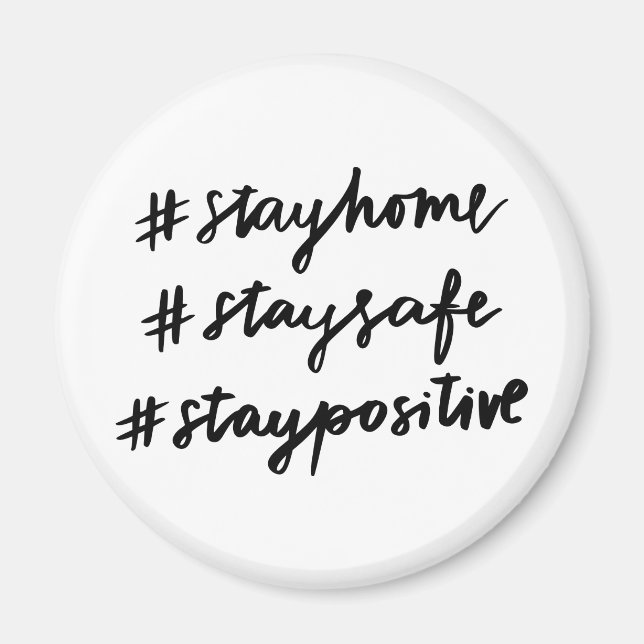#stayhome #staysafe #staypositive magnet (Front)