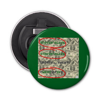 Stayin' Alive/2025 Bottle Opener