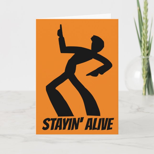 STAYIN' ALIVE! BIRTHDAY CARDS (Front)