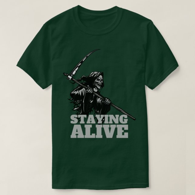 Staying Alive 5 T-Shirt (Design Front)