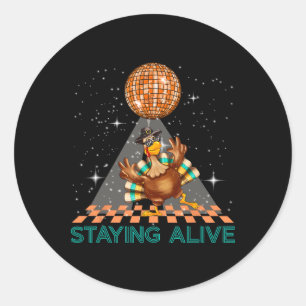Staying Alive Disco 70s Turkey Thanksgiving Dance Classic Round Sticker