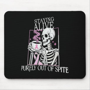 Staying Alive Purely Out Of Ste,funny Skeleton Got Mouse Pad