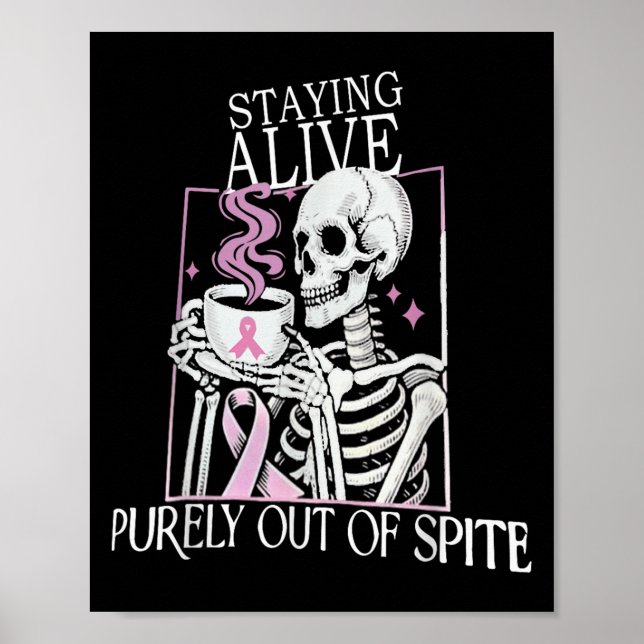 Staying Alive Purely Out Of Ste,funny Skeleton Got Poster (Front)