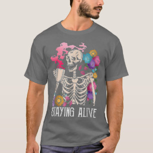 Staying Alive Skeleton Drinking Coffee Spooky Vibe T-Shirt