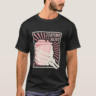 Staying Alive Skeleton Hand Drinking Coffee Lover  T-Shirt