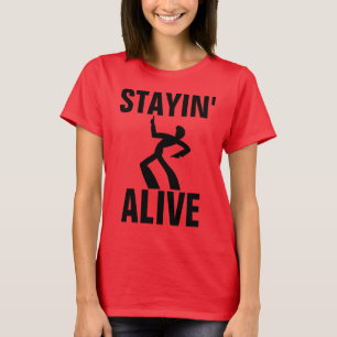 STAYING ALIVE, Vintage Funny T-shirts