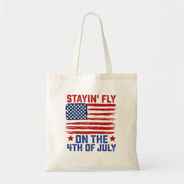 Staying Fly On The 4th Of July American Flag Usa Tote Bag (Front)