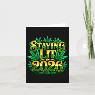 Staying Lit 2026 High Wasted Weed New Years Funny Card