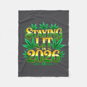 Staying Lit 2026 High Wasted Weed New Years Funny  Fleece Blanket