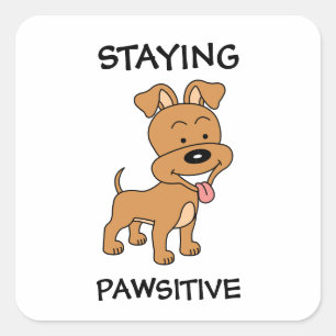 Staying Pawsitive Cute Puppy Funny Dog Pun Square Sticker