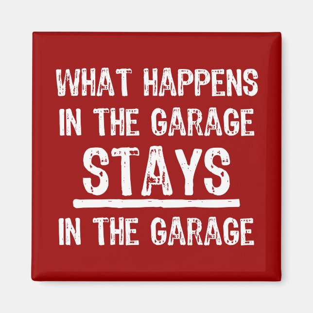 Stays In The Garage Magnet (Front)
