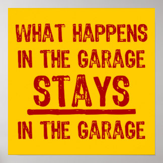 Stays In The Garage Poster