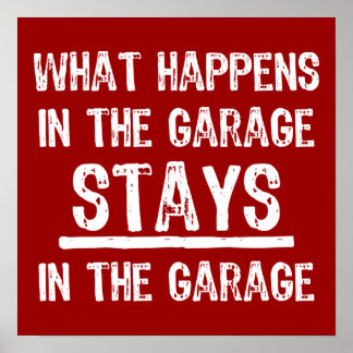 Stays In The Garage Poster