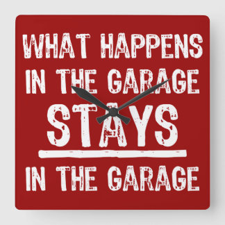 Stays In The Garage Square Wall Clock