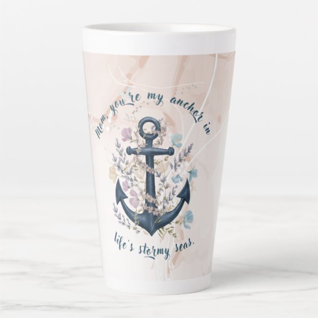 Steadfast Anchor - Mother's Day Latte Mug (Front)