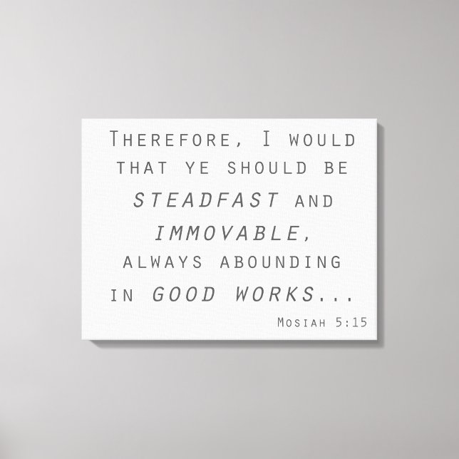steadfast immoveable lds scripture mosiah canvas print (Front)