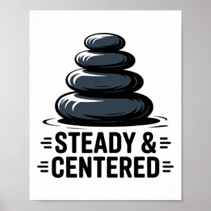 Steady And Centered Lance Yoga Enthusiast Apparel Poster