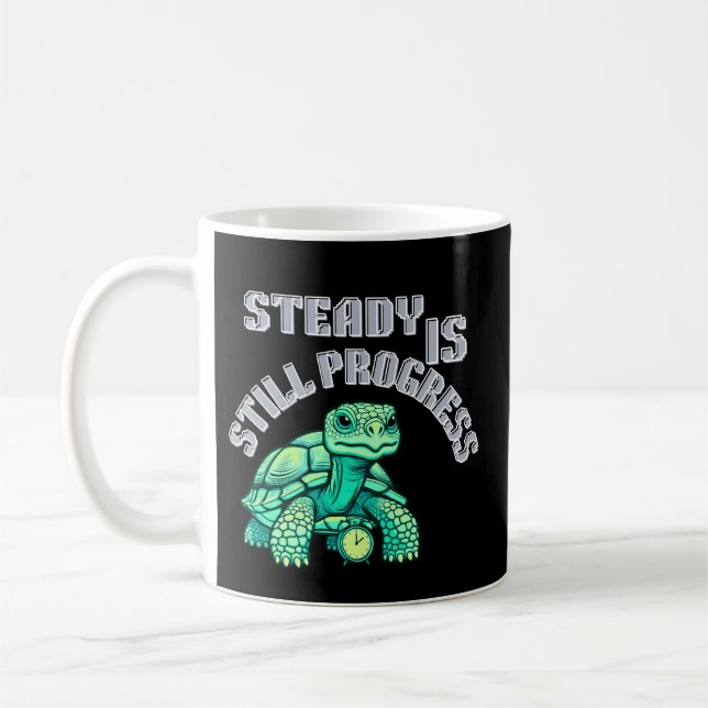 Steady Is Still Progress Tortoise| Gentle Reminder Coffee Mug (Left)
