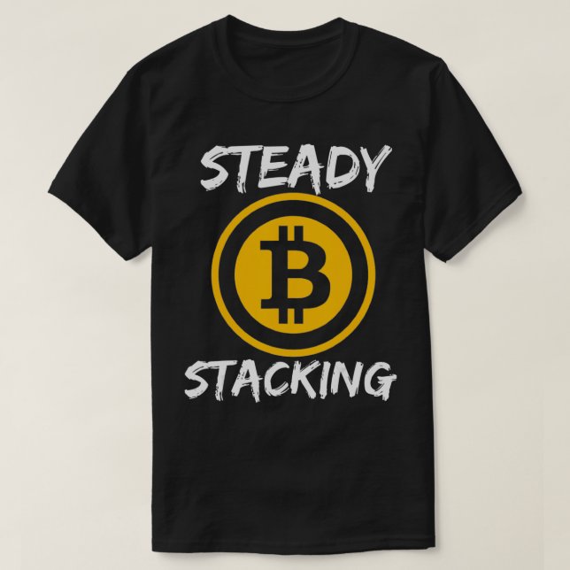 Steady Stacking Bitcoin & Crypto Wear For Men and  T-Shirt (Design Front)