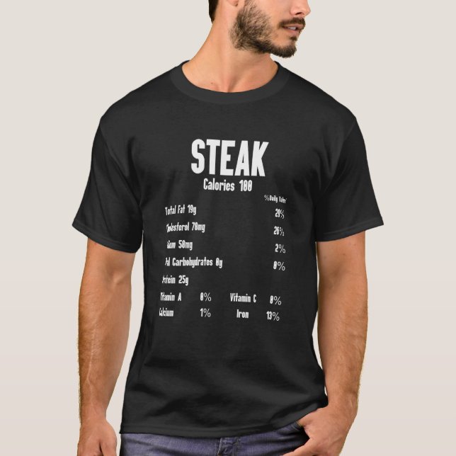 Steak Calories Raw Steak Meat Food Beef Cow Grilli T-Shirt (Front)