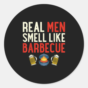 Steak Grilling Funny Bbq Chef Real Men Smell Like Classic Round Sticker
