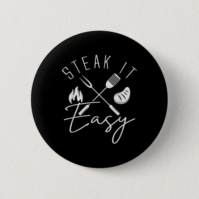 Steak It Easy Funny Bbq Grilling Fathers Day Memor 6 Cm Round Badge (Front)