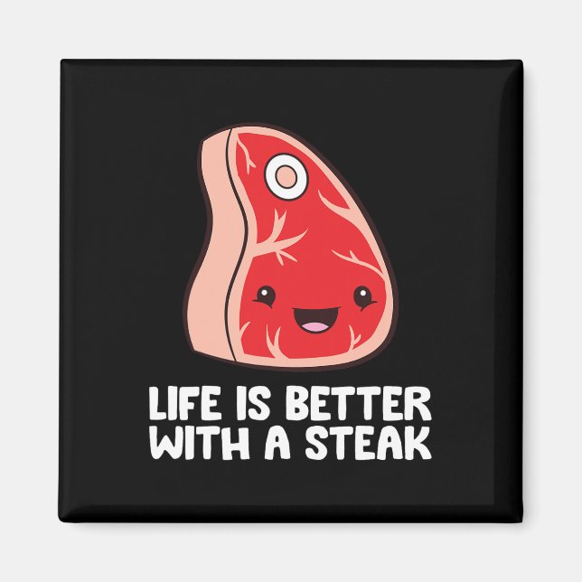 Steak Lover Bbq Grilling Meat Life Is Better With  Magnet (Front)