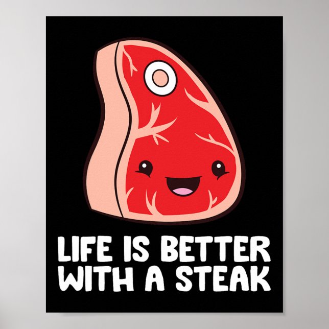 Steak Lover Bbq Grilling Meat Life Is Better With  Poster (Front)