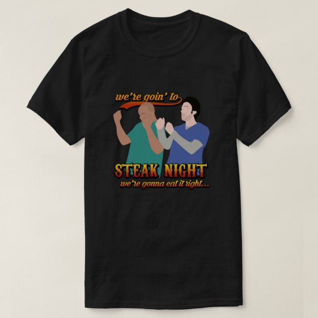 Steak Night Scrubs Tv Series Jd Turk Tv Shows Grap T-Shirt (Design Front)