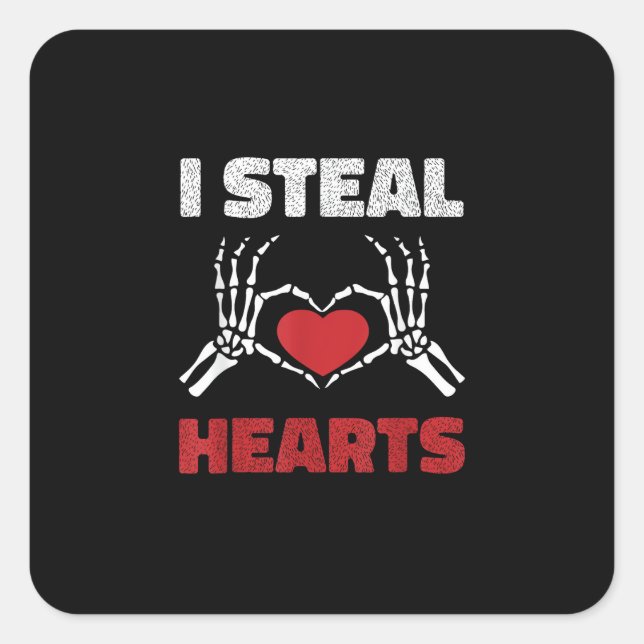 Steal Hearts Valentines Day Funny Skeleton Hand Square Sticker (Front)