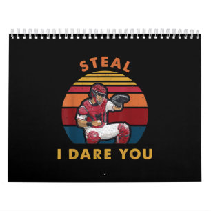 Steal I Dare You Funny Baseball Catcher Player Calendar