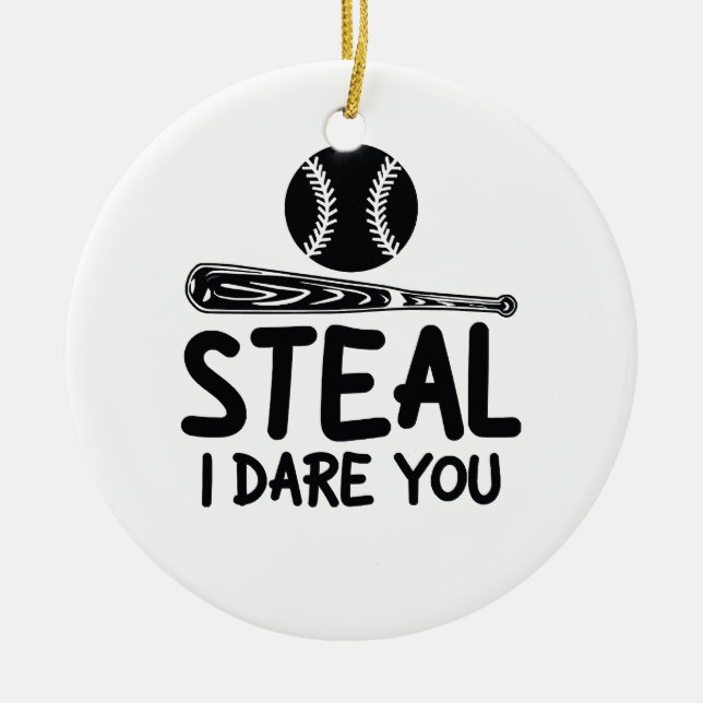 Steal I Dare You - Funny Baseball  SoftballLover Ceramic Tree Decoration (Front)