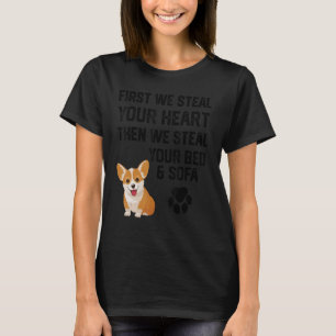 Steal Your Heart Steal Your Bed and Sofa corgi dog T-Shirt