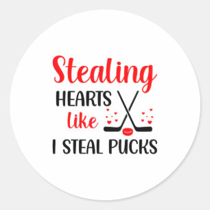 Stealing Heart Like I Steal Pucks Valentines Day H Classic Round Sticker