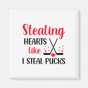 Stealing Heart Like I Steal Pucks Valentines Day H Magnet