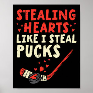 Stealing Heart Like I Steal Pucks Valentines Day H Poster