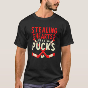 Stealing Heart Like I Steal Pucks Valentines Day H T-Shirt