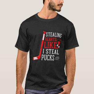 Stealing Heart Like I Steal Pucks Valentines Day H T-Shirt