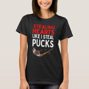 Stealing Heart Like I Steal Pucks Valentines Day H T-Shirt