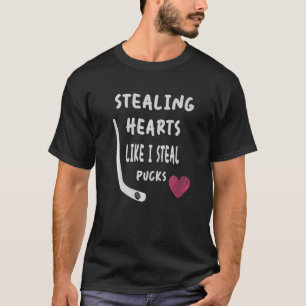 Stealing Heart Like I Steal Pucks Valentines Day H T-Shirt