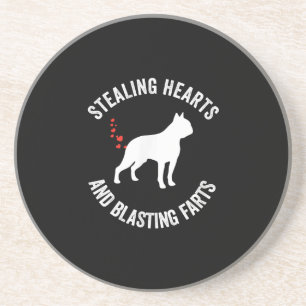 Stealing Hearts And Blasting Farts Boston Terrier Coaster