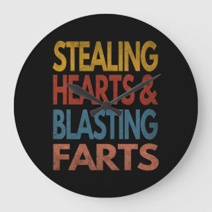 STEALING HEARTS AND BLASTING FARTS LARGE CLOCK