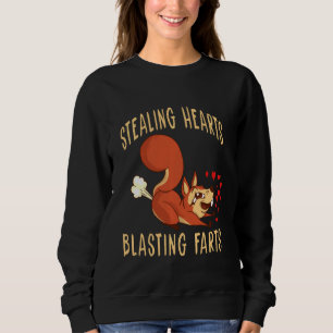 Stealing Hearts And Blasting Farts Squirrel Farts Sweatshirt