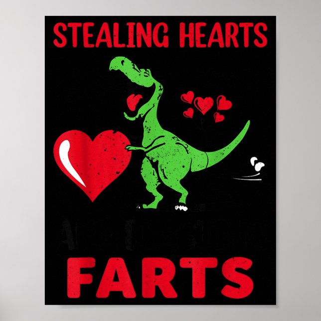 Stealing Hearts And Blasting Farts T Rex Cute Todd Poster (Front)