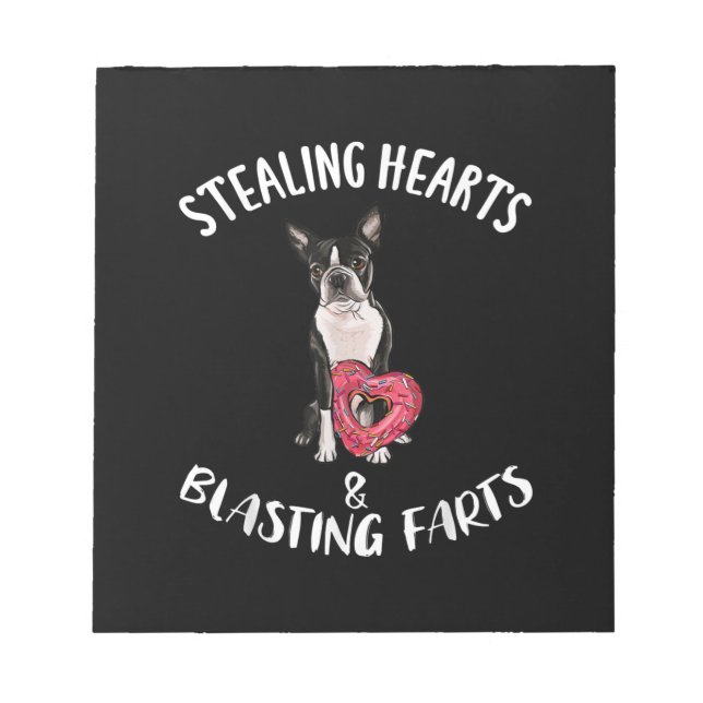Stealing Hearts Blasting Farts Boston Terrier Notepad (Front)