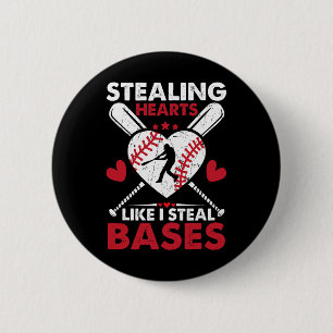 Stealing Hearts Like I Steal Bases2 6 Cm Round Badge