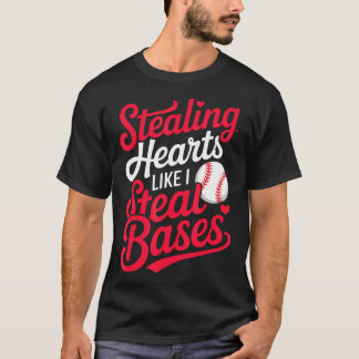 Stealing Hearts Like I Steal Bases Cute Baseball T-Shirt