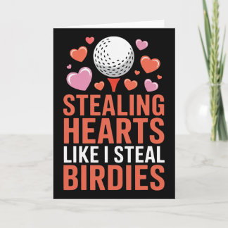 Stealing Hearts Like I Steal Birdies Cute Golf Val Card